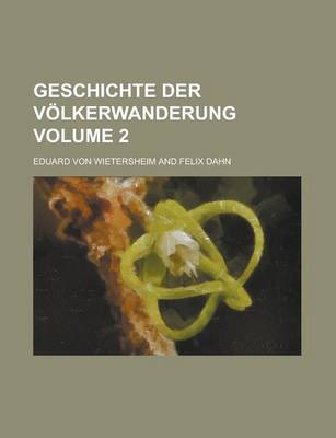 Book cover for Geschichte Der Volkerwanderung Volume 2