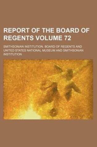 Cover of Report of the Board of Regents Volume 72