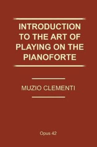 Cover of Introduction to the Art of Playing the Pianoforte (Op. 42)