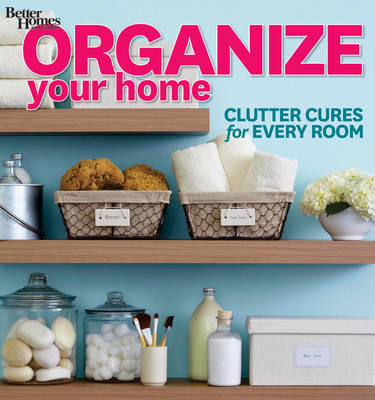 Book cover for Organize Your Home: Better Homes and Garden