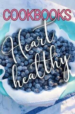 Cover of Cookbooks Heart Healthy