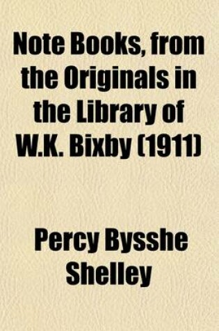 Cover of Note Books, from the Originals in the Library of W.K. Bixby (Volume 2); Deciphered, Transcribed, and Edited