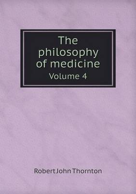 Book cover for The philosophy of medicine Volume 4