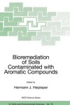 Book cover for Bioremediation of Soils Contaminated with Aromatic Compounds