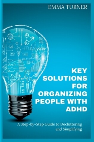 Cover of Key Solutions for Organizing People with ADHD