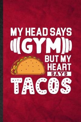 Book cover for My Head Says Gym but My Heart Says Tacos