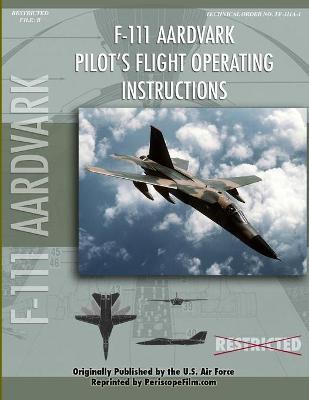 Book cover for F-111 Aardvark Pilot's Flight Operating Manual