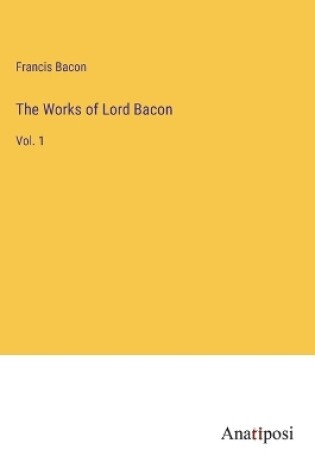 Cover of The Works of Lord Bacon