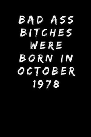 Cover of Bad Ass Bitches Were Born in October 1978