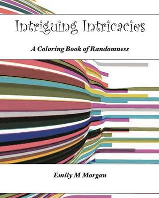 Cover of Intriguing Intricacies