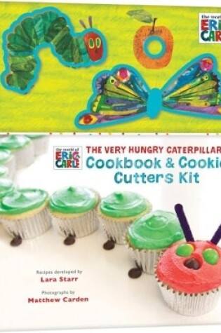 Cover of The World of Eric Carle(TM) The Very Hungry Caterpillar(TM) Cookbook & Cookie Cutters Kit