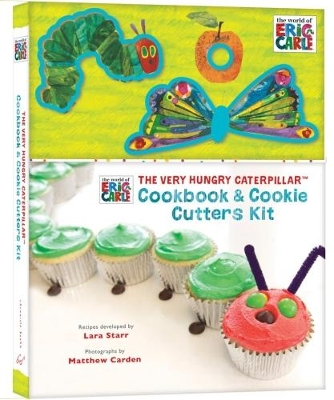 Book cover for The World of Eric Carle(TM) The Very Hungry Caterpillar(TM) Cookbook & Cookie Cutters Kit