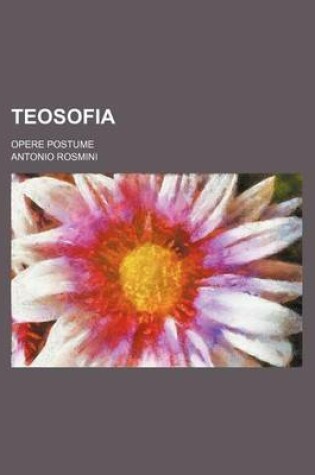 Cover of Teosofia (5); Opere Postume