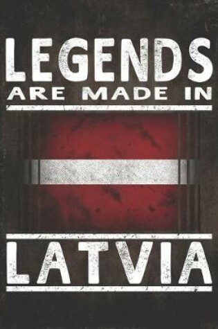 Cover of Legends Are Made In Latvia