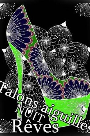 Cover of Talons Aiguilles Reves Nuit - Coloriages Pour Adultes