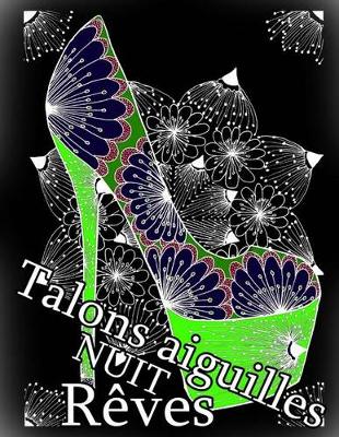 Cover of Talons Aiguilles Reves Nuit - Coloriages Pour Adultes