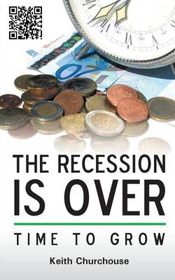 Book cover for The Recession is Over - Time to Grow