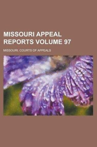 Cover of Missouri Appeal Reports Volume 97