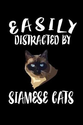 Book cover for Easily Distracted By Siamese Cats