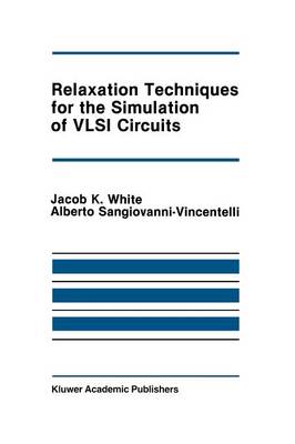 Cover of Relaxation Techniques for the Simulation of VLSI Circuits