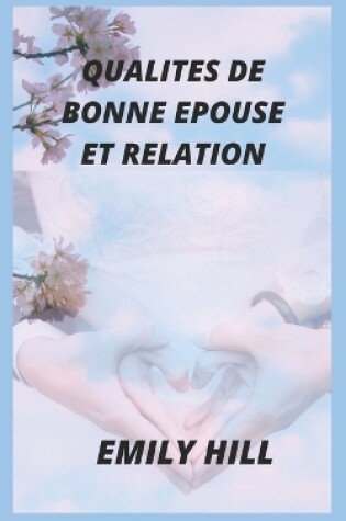 Cover of Qualites de Bonne Epouse Et Relation