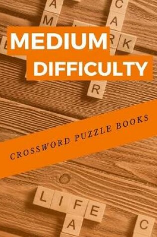 Cover of Medium Difficulty Crossword Puzzle Books