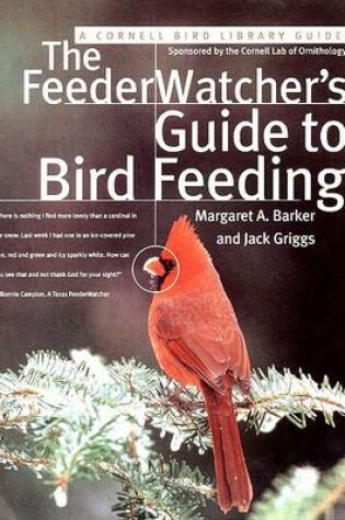 Cover of The FeederWatcher's Guide to Bird Feeding