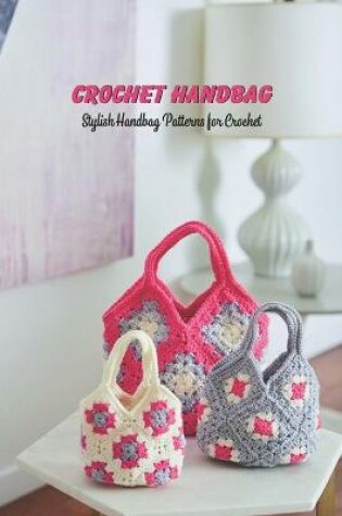 Cover of Crochet Handbag