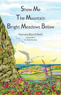 Book cover for Show Me The Mountain Bright Meadows Below