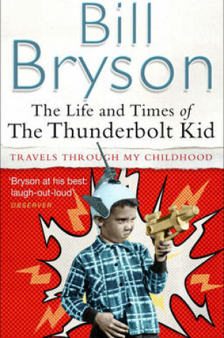 Cover of The Life And Times Of The Thunderbolt Kid