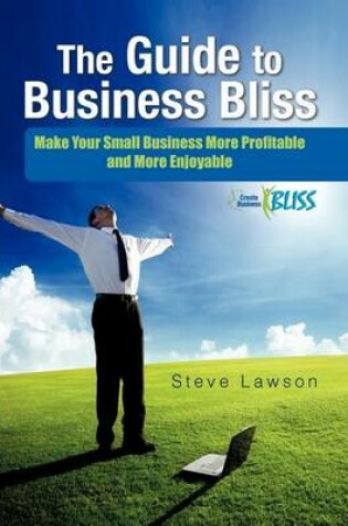 Cover of The Guide to Business Bliss