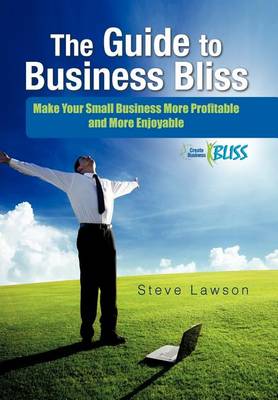 Book cover for The Guide to Business Bliss