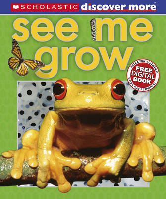 Cover of Scholastic Discover More: See Me Grow
