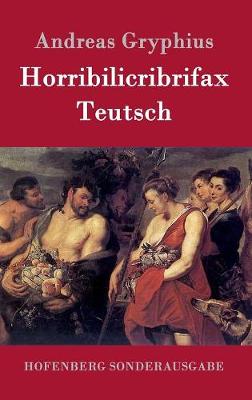 Book cover for Horribilicribrifax Teutsch