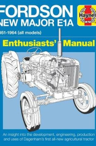 Cover of Fordson Major E1A Enthusiasts' Manual