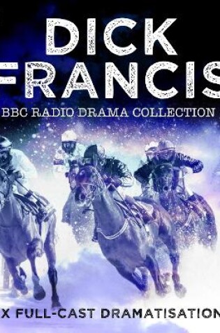 Cover of The Dick Francis BBC Radio Drama Collection