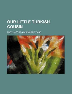 Book cover for Our Little Turkish Cousin