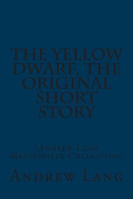 Book cover for The Yellow Dwarf, the Original Short Story