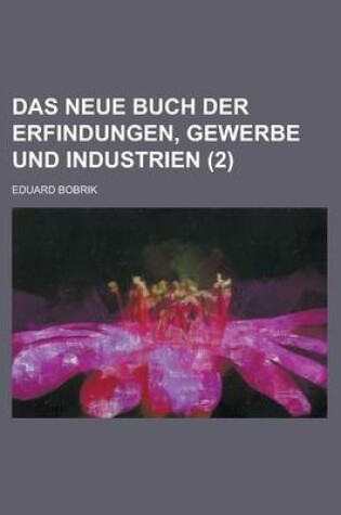 Cover of Das Neue Buch Der Erfindungen, Gewerbe Und Industrien (2)