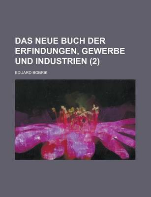 Book cover for Das Neue Buch Der Erfindungen, Gewerbe Und Industrien (2)