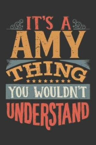 Cover of Its A Amy Thing You Wouldnt Understand