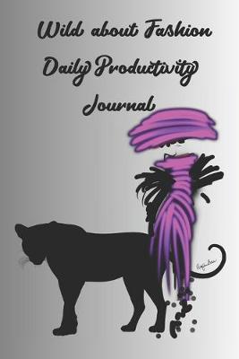 Book cover for Wild about Fashion Daily Productivity Journal