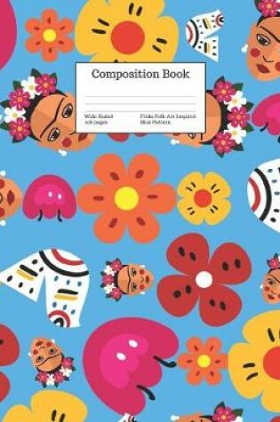Cover of Composition Book Wide-Ruled Frida Folk Art Inspired Blue Pattern