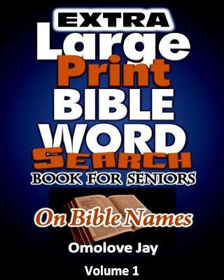 Book cover for EXTRA Large Print Bible Word Search Book for Seniors on Bible Names