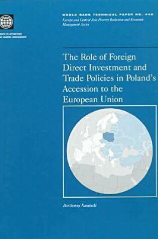 Cover of The Role of Foreign Direct Investment and Trade Policies in Poland's Accession to the European Union