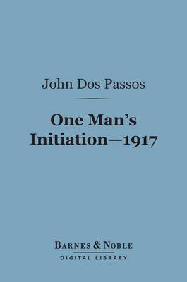 Book cover for One Man's Initiation 1917 (Barnes & Noble Digital Library)