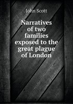 Book cover for Narratives of two families exposed to the great plague of London