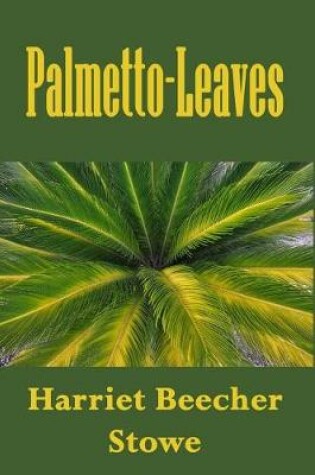 Cover of Palmetto-Leaves (Illustrated)