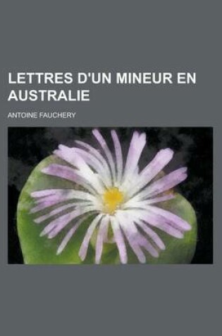 Cover of Lettres D'Un Mineur En Australie