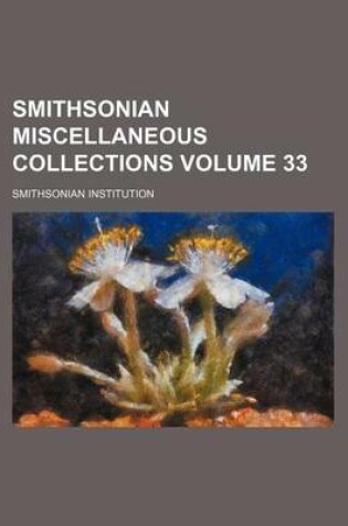 Cover of Smithsonian Miscellaneous Collections Volume 33